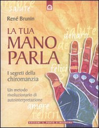 Book La tua mano parla. I segreti della chiromanzia