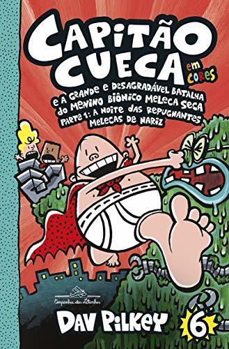 Book Capitão Cueca e a grande e desagradável batalha do menino biônico Meleca