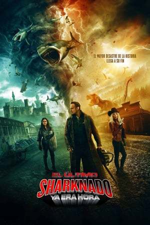 Película El último Sharknado: Ya era hora