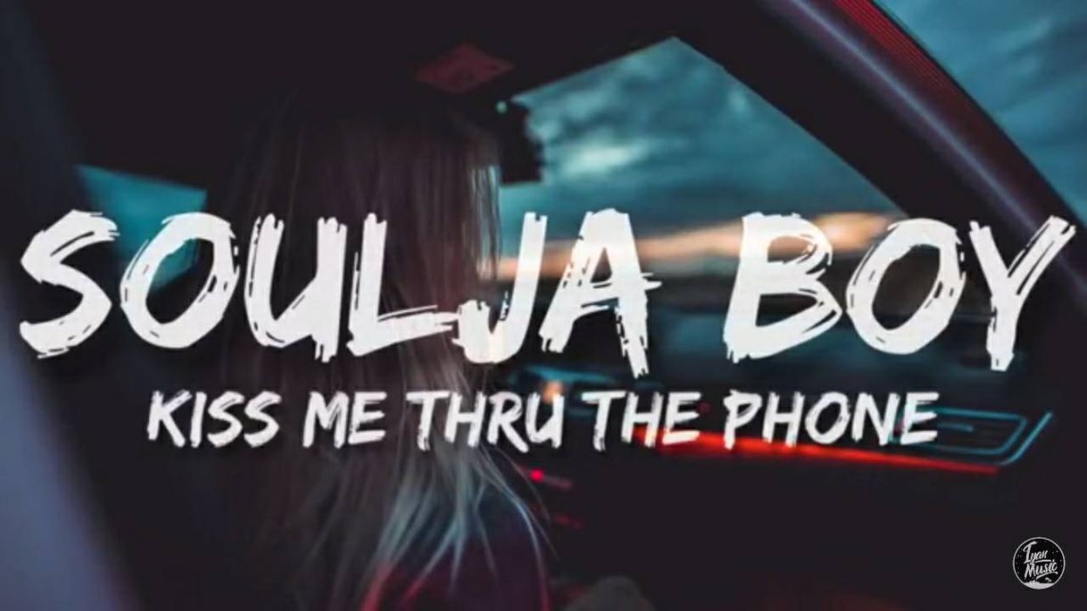 Canción Soulja Boy - Kiss Me Thru The Phone (Lyrics) - YouTube