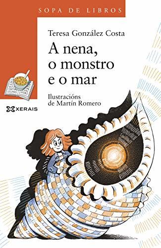 Libro A nena, o monstro e o mar: Unha historia de Leopolda Diéguez