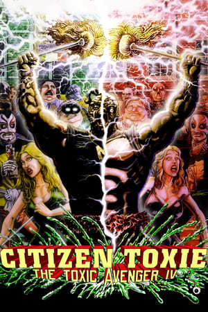 Movie El vengador tóxico IV: Ciudadano Toxie