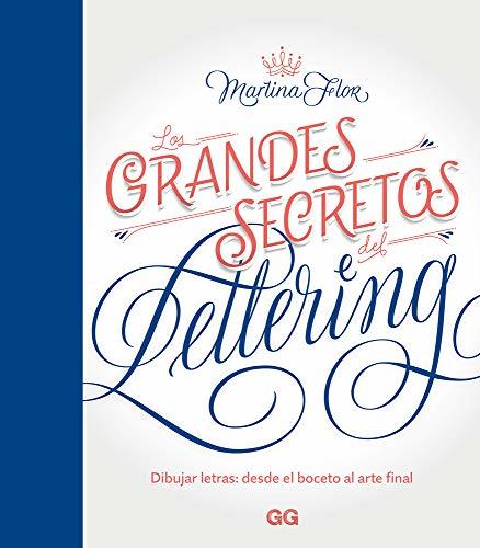 Libro Los grandes secretos del lettering Dibujar letras: desde el boceto al arte final. 