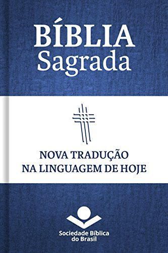 Bíblia Sagrada NTLH - Nova Tradução na Linguagem de Hoje: Com notas