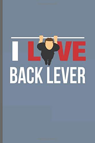 Lugar I Love Back Lever: for Training Log and Diary  Journal For