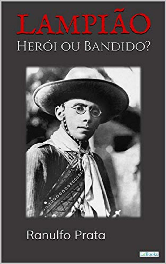 Libro LAMPIÃO: Herói ou Bandido