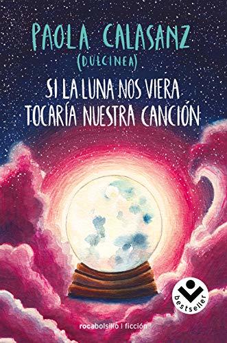 Book Si la luna nos viera tocaría nuestra canción