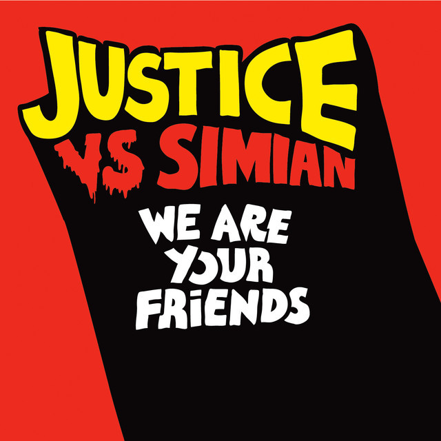 Canción We Are Your Friends - Justice Vs. Simian