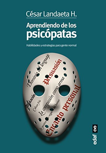 Book APRENDIENDO DE LOS PSICÓPATAS. HABILIDADES Y ESTRATEGIAS PARA LA GENTE NORMAL