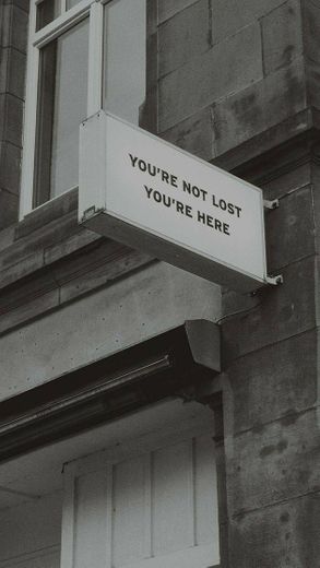 You're not lost, you're here