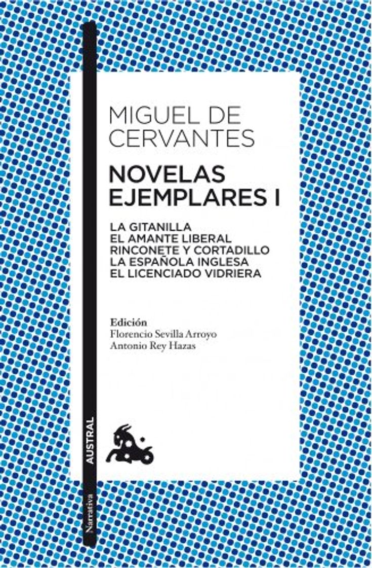 Libro Novelas ejemplares I: La gitanilla. El amante liberal. Rinconete y cortadillo. La