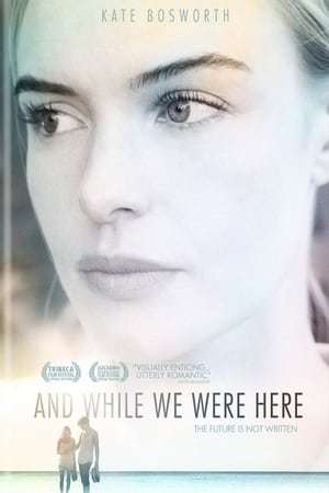 Movie And While We Were Here