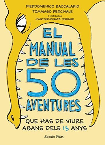 El manual de les 50 aventures que has de viure abans dels