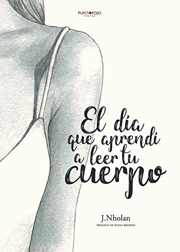 Libro El día que aprendí a leer tu cuerpo