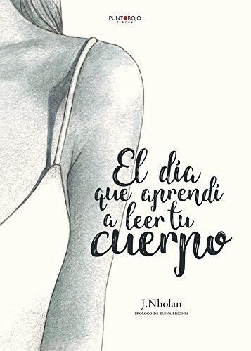 El día que aprendí a leer tu cuerpo