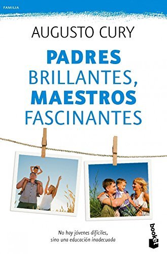 Libro Padres brillantes, maestros fascinantes: No hay jóvenes difíciles, sino una educación inadecuada: