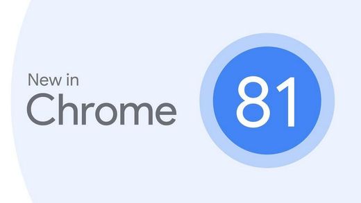 Google Chrome 81 já está disponível e estas são as principais ...