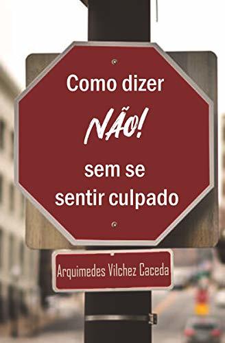 Book COMO DIZER NÃO SEM SE SENTIR CULPADO