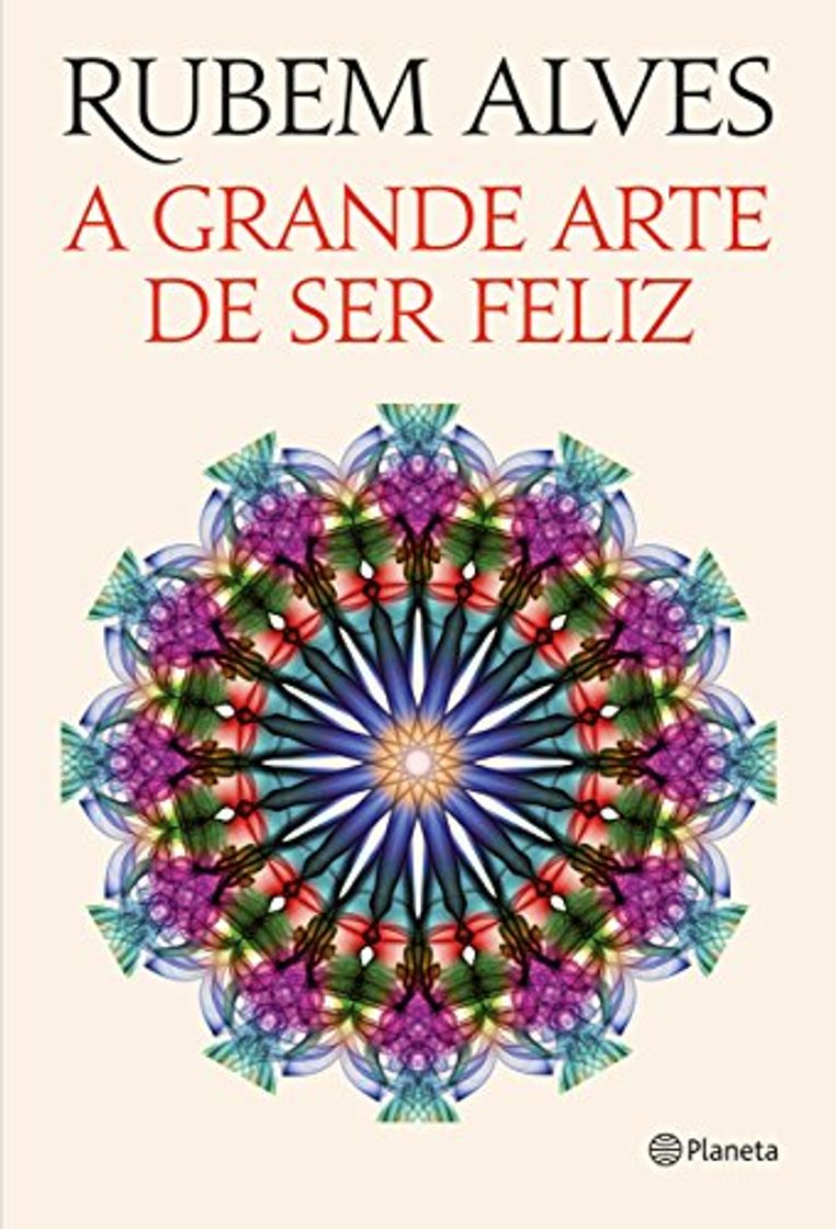 A grande arte de ser feliz