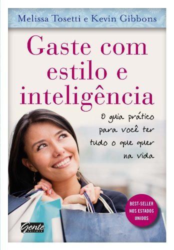 Gaste com estilo e inteligência: O guia prático para você ter tudo