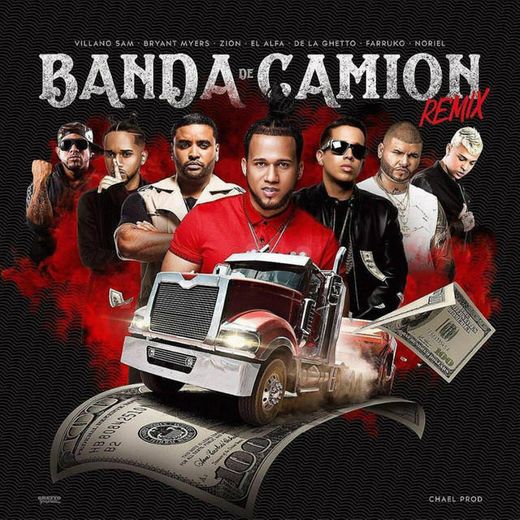Banda De Camión (Remix) [feat. Farruko, De La Ghetto, Bryant Myers, Zion, Noriel & Villano Sam]