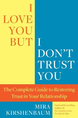 Libro I Love You But I Don't Trust You: The Complete Guide to