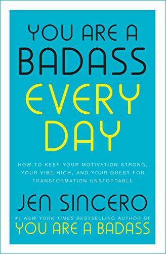 Libros You Are a Badass Every Day: How to Keep Your Motivation Strong,