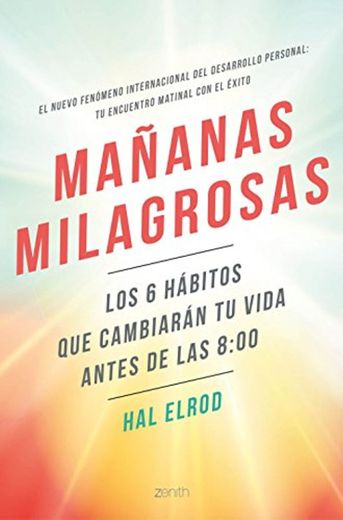 Mañanas milagrosas: Los 6 hábitos que cambiarán tu vida antes de las