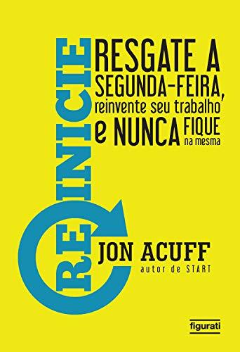 Libro Reinicie: Resgate a segunda feira, reinvente seu trabalho e nunca fique na