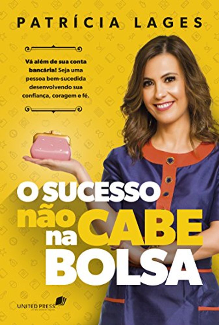 Libro O Sucesso não cabe na bolsa: Vá além de sua conta bancária!