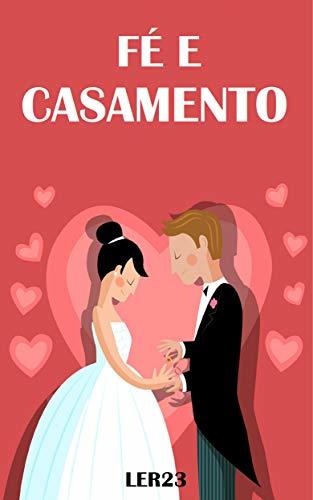 Book Fé e Casamento: Dicas Eficientes Sober Fé e Casamento