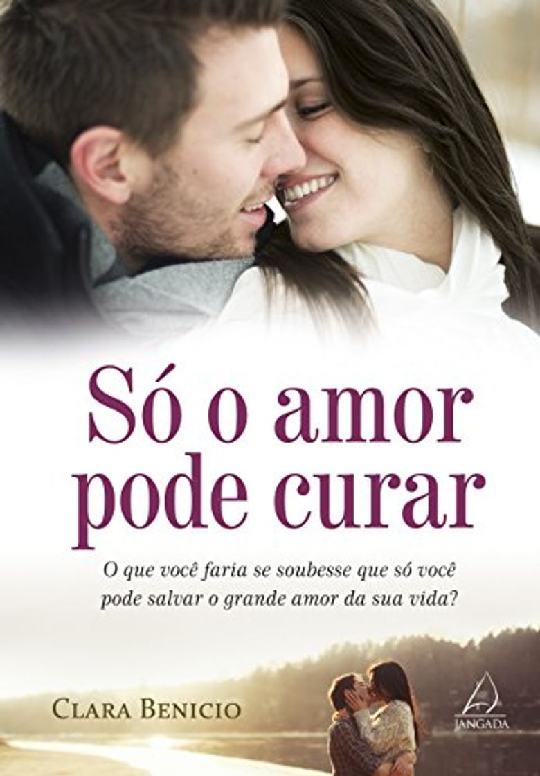 Book Só o amor pode curar