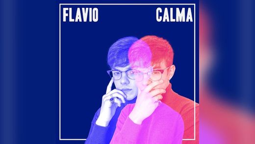 FLAVIO - CALMA