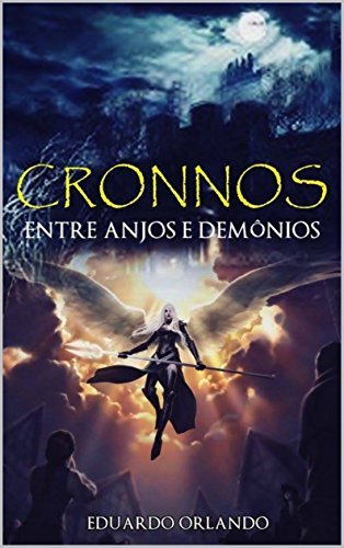 CRONNOS ENTRE ANJOS E DEMÔNIOS