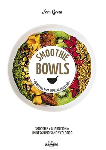 Libro Smoothie Bowls: 69 recetas para empezar bien el día