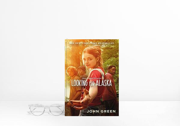 Book Looking For Alaska: Read the multi-million bestselling smash-hit behind the TV series