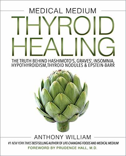 Books Medical Medium Thyroid Healing: The Truth behind Hashimoto's, Graves', Insomnia, Hypothyroidism, Thyroid