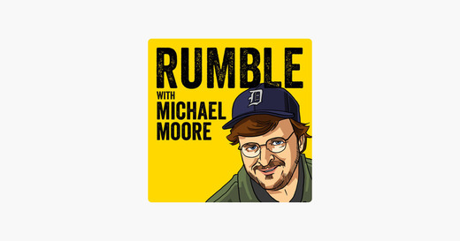 ‎RUMBLE with MICHAEL MOORE 