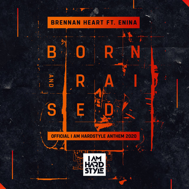 Canción Born & Raised (Official I AM HARDSTYLE Anthem 2020)