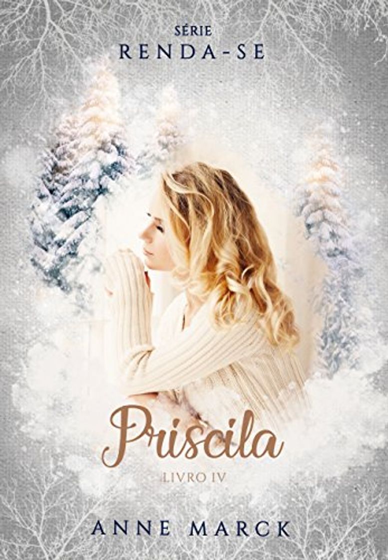 Book Priscila - Livro 4 - série Renda-se