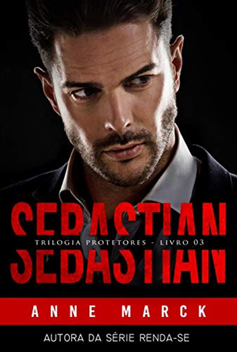 Libro SEBASTIAN: Trilogia Protetores - Livro III