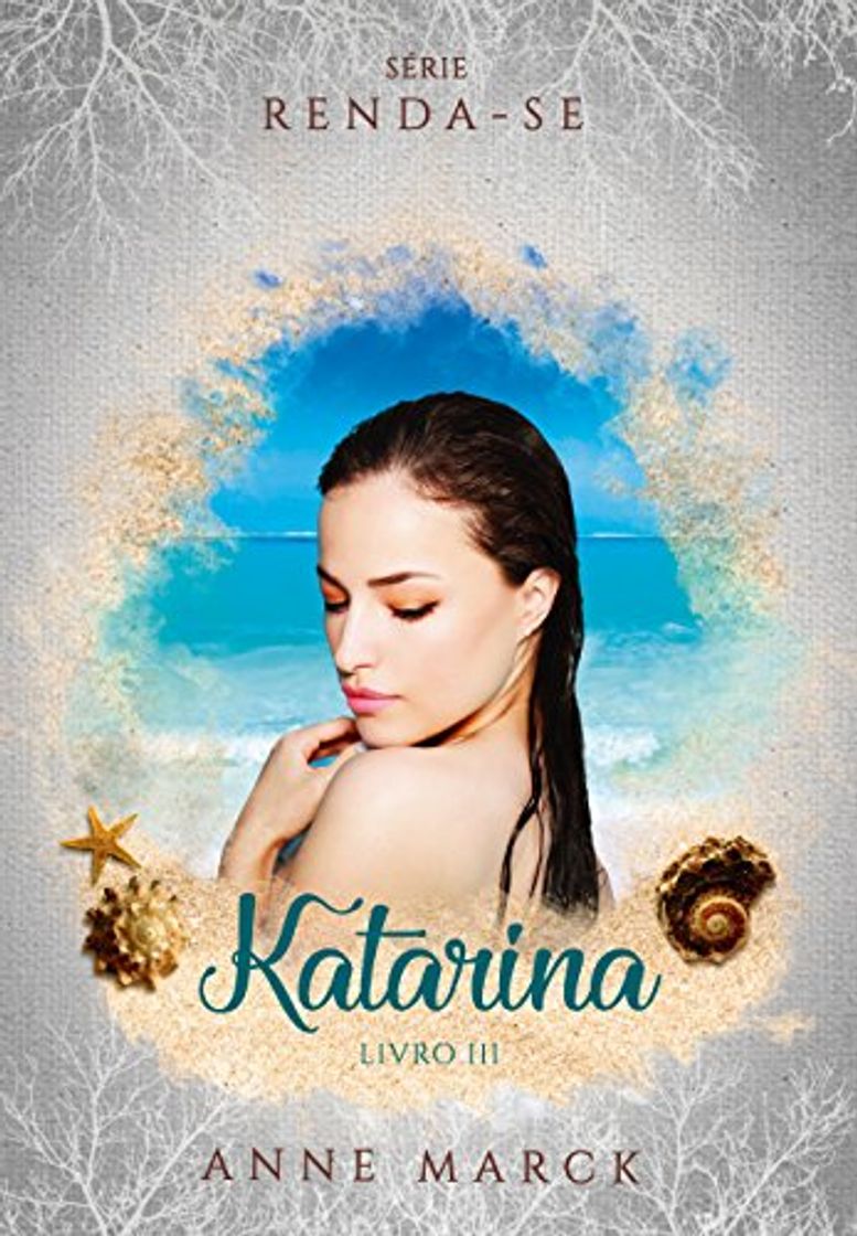 Book Katarina - Livro 3 - série Renda-se