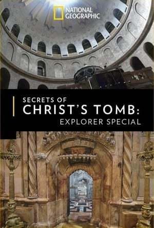 Secrets of Christ's Tomb: Explorer Special