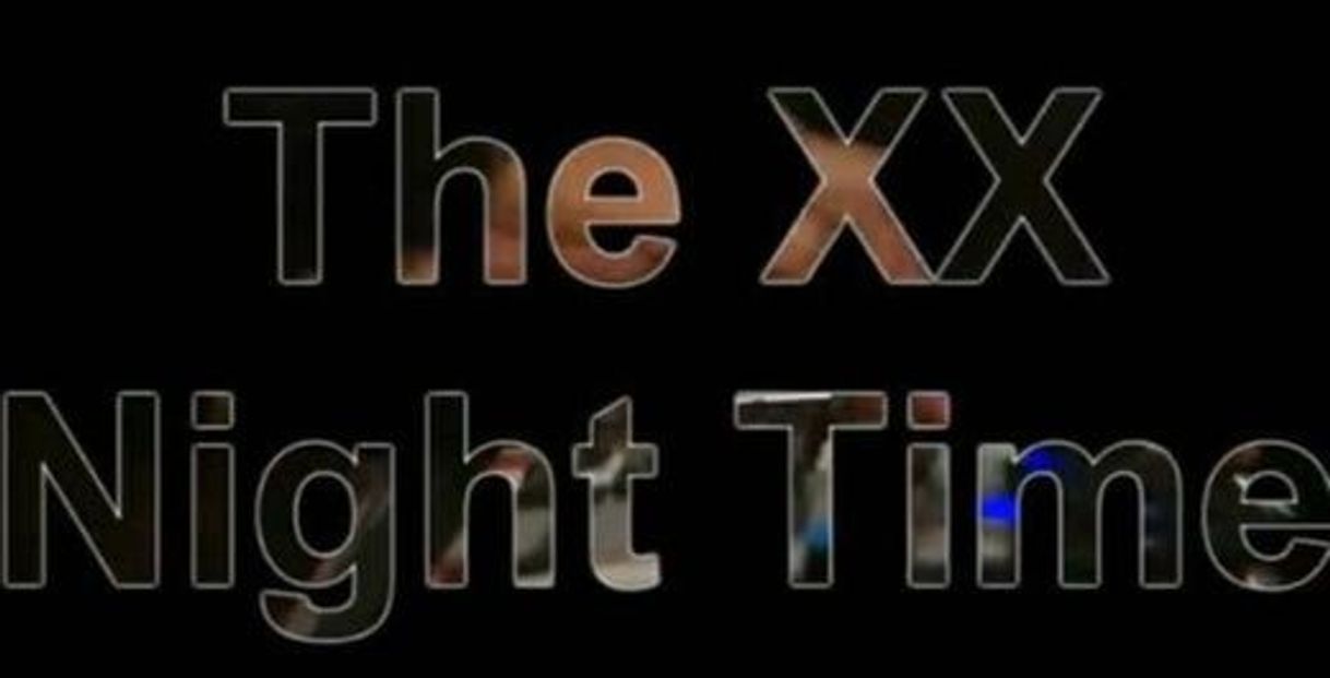 Social The XX-Nigth Time 🥰👁👄👁🥰