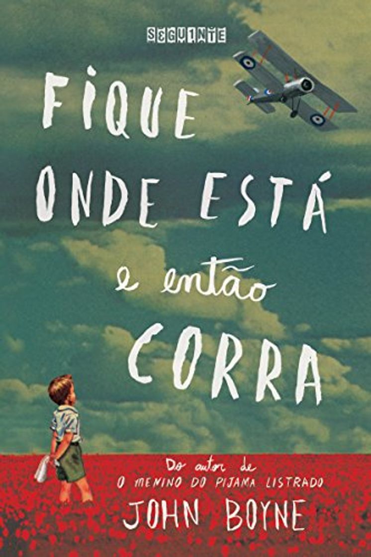 Book Fique Onde Está e Então Corra - Jonh Boyne