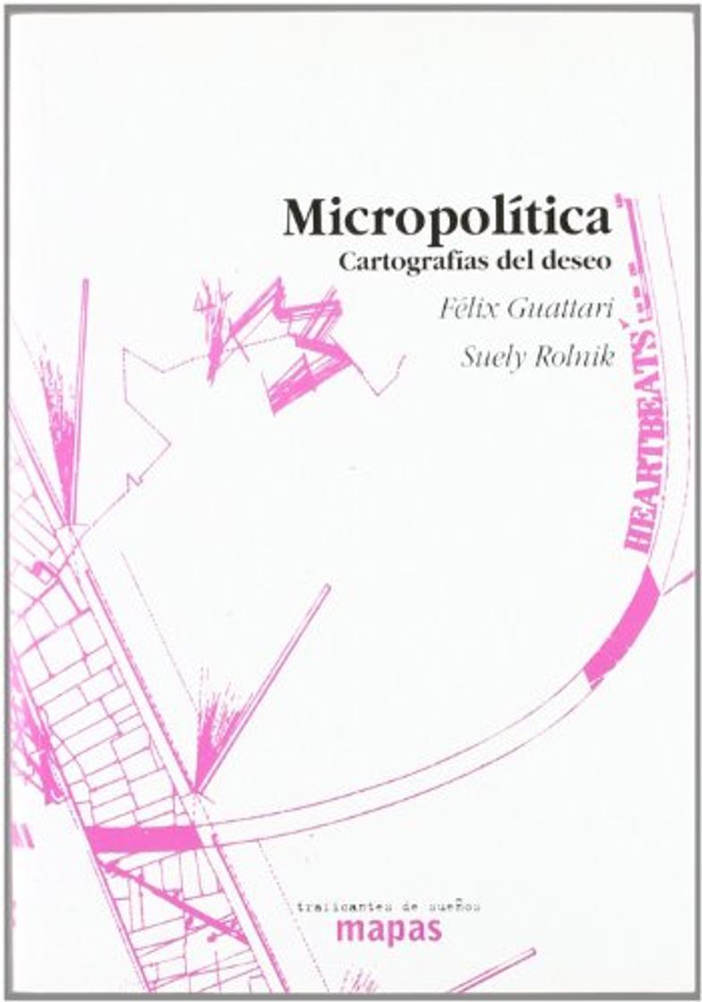 Books MICROPOLITICA. CARTOGRAFIAS DEL DESEO