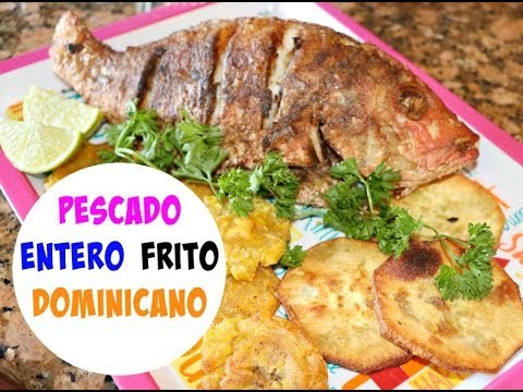 Moda Pescado entero frito Dominicano (estilo Boca Chica!) | Cocinando ...