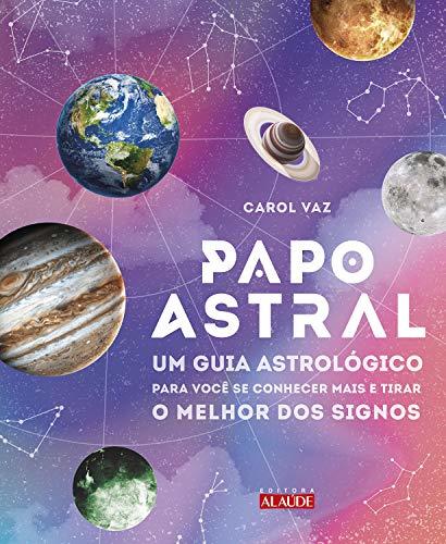 Book Papo astral: Um guia astrológico para você se conhecer mais e tirar