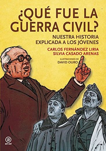 QUE FUE LA GUERRA CIVIL? NUESTRA HISTORIA EXPLICADA JOVENES: Nuestra historia explicada