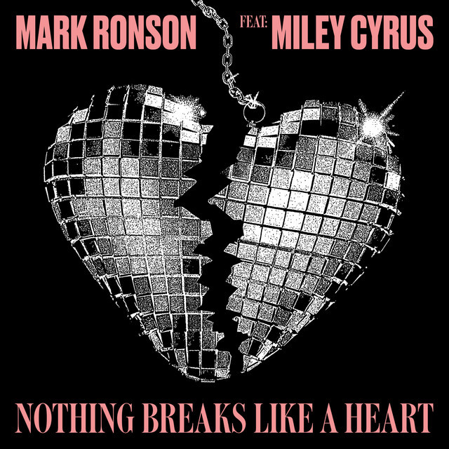 Canción Nothing Breaks Like a Heart (feat. Miley Cyrus)